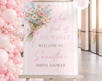 Fresh off the Market Bridal Shower Welcome Sign, Floral Wildflower Farmer's Market Bachelorette Sign Template Digital Download