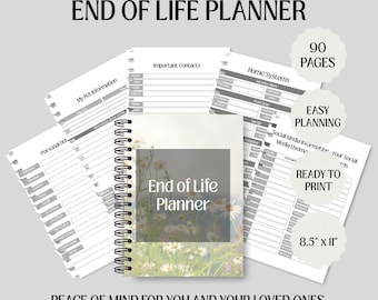 May include: A spiral-bound "End of Life Planner" with a floral cover, surrounded by open pages for personal details, contacts, and home systems. The planner is 8.5" x 11" and has 90 pages. Text includes "Easy Planning" and "Ready to Print."