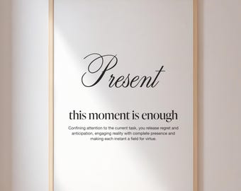 Present Stoic Mindfulness Print – “This Moment Is Enough” Inspirational Quote Wall Art, Minimalist Meditation Decor, Instant Download