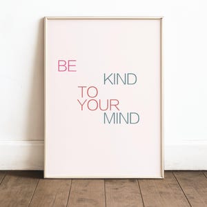 Motivation Wall Art: Be Kind To Your Mind, Affirmation Poster Printable for Home Office Decor, Mental Health Quote, Motivation Print Art