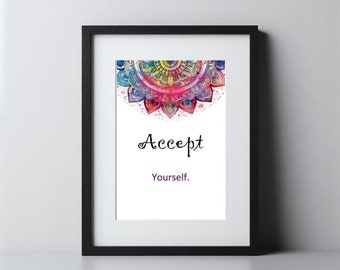 Digital Inspirational Mandala Wall Art, Self Love Art, Printable 8 X 10 Art, Accept Yourself Positive Affirmation