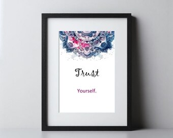 Digital Inspirational Mandala Wall Art, Self Love Art, Printable 8 X 10 Art, Trust Yourself Positive Affirmation