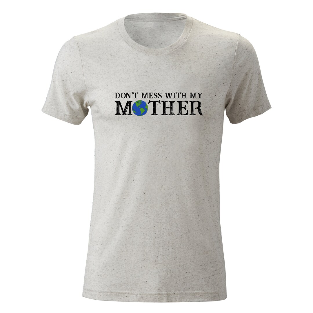 CLEARANCE! DON'T MESS With My Mother Unisex Tee by Periodically ...