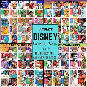 May include: A collection of Disney coloring books. The image displays a bundle of 100 PDF coloring books with over 10,000 pages. The covers feature various Disney characters and themes, with text that reads "Ultimate Disney Coloring Books Bundle."