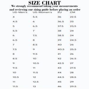 May include: A size chart with the text "SIZE CHART" at the top. The chart includes US Men's, US Women's, EU, and CM measurements. The text "We strongly recommend taking your measurements and reviewing our sizing guide before placing an order" is also present.