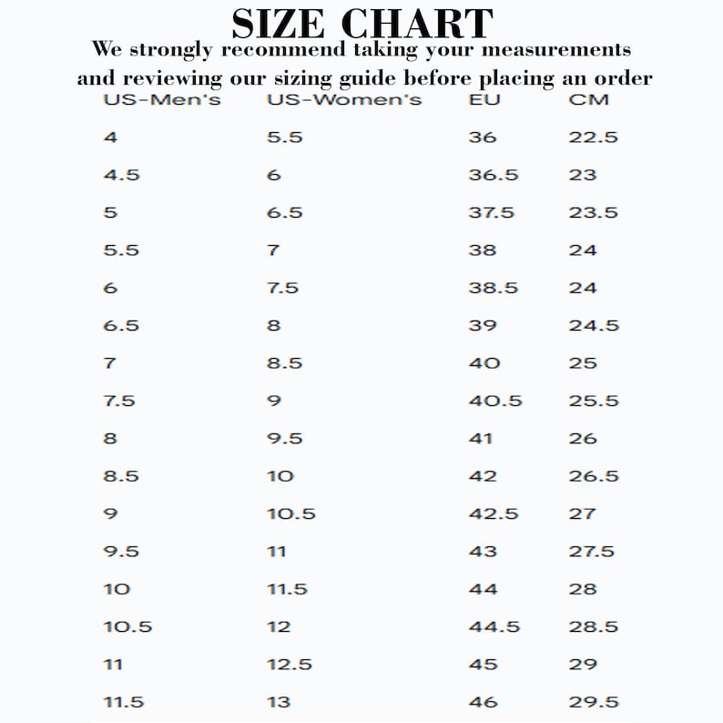 May include: A size chart with the text "SIZE CHART" at the top. The chart includes US Men's, US Women's, EU, and CM measurements. The text "We strongly recommend taking your measurements and reviewing our sizing guide before placing an order" is also present.