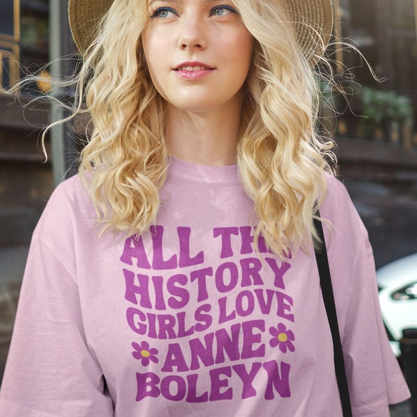 Cute Anne Boleyn Tee Shirt for Tudor History Lover: Gift for History Professor or English History Major, Teacher Appreciation Gift for Her