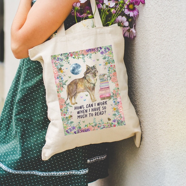 Funny Bookish Tote Bag with Cottagecore Floral Wolf: Howl Can I Work When I Have So Much To Read? | Kitschy 90s Throwback, Book Lover Gift