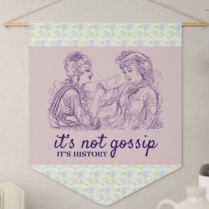 Funny History Teacher Wall Pennant: It's Not Gossip It's History, Silly Friend Gift for Friend Who Loves Social Studies, History Professor