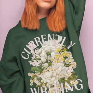 Gift for Writer: Currently Writing Sweatshirt with Vintage Floral Aesthetic | Book Author Shirt, Gift for English Major or Writing Professor