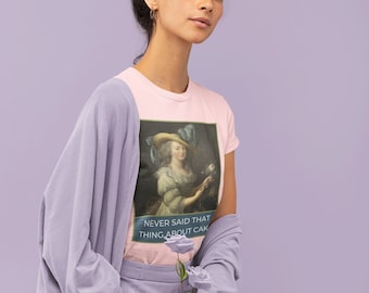 Marie Antoinette T-Shirt: History Tee Shirt | Historical Fact T-Shirt, History Tee, Gift for History Teacher, History Gift, Art Tee, Cake