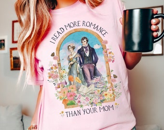 Funny Bookish Tee Shirt for Regency Romance Reader: I Read More Romance Than Your Mom | Floral Book Lover T-Shirt, Historical Romance Gift