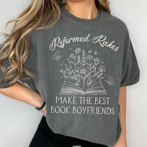 Funny Bookish Tee Shirt for Historical Romance Reader: Reformed Rakes Make the Best Book Boyfriends | Cute Floral Tee for Romance Writer