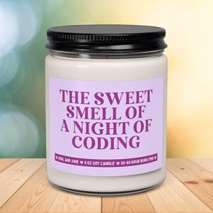Computer Programmer Software Developer Gift, Software Engineer Candle: The Sweet Smell of a Night of Coding, Program Manager Co-Worker Gift