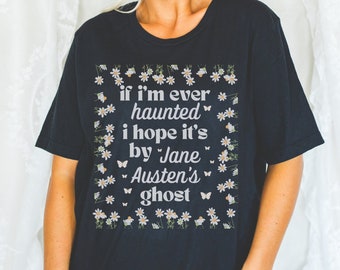 Funny Bookish History T-Shirt: Jane Austen, Cute Book Lover Gift Idea for Reader Who Loves 19th Century English Literature, Regency Romance