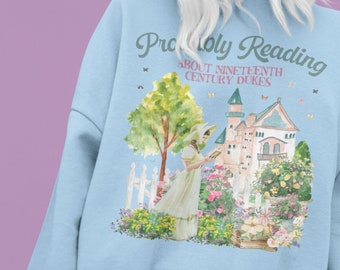 Sudadera literaria con lindas flores y mariposas: probablemente leyendo sobre duques / Sudadera romántica del siglo XIX de la regencia