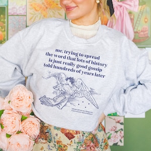 Funny History Teacher Sweatshirt for Historian Who Loves Old Historical Gossip: Silly Friend Gift, Social Studies Gift, History Major Shirt