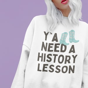 Cute Groovy Western Sweatshirt for History Teacher: Y&#39;all Need a History Lesson | Funny and Colorful Shirt for History Major or Professor