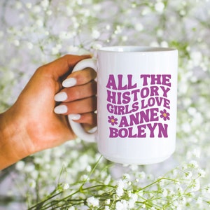 Anne Boleyn Coffee Mug for History Teacher: 15 Oz Coffee Mug | Gift for History Professor, Graduation Gift for History Major, Social Studies