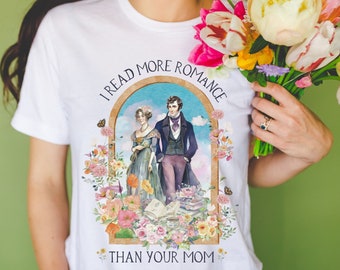 Funny Bookish T-Shirt for Regency Romance Reader: I Read More Romance Than Your Mom | Cozy Floral Book Lover Gift for Historical Reader