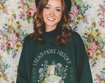 Bookish Sweatshirt for History Lover: Cottagecore Floral Sweatshirt for History Teacher | Gift for History Professor or Social Studies Major
