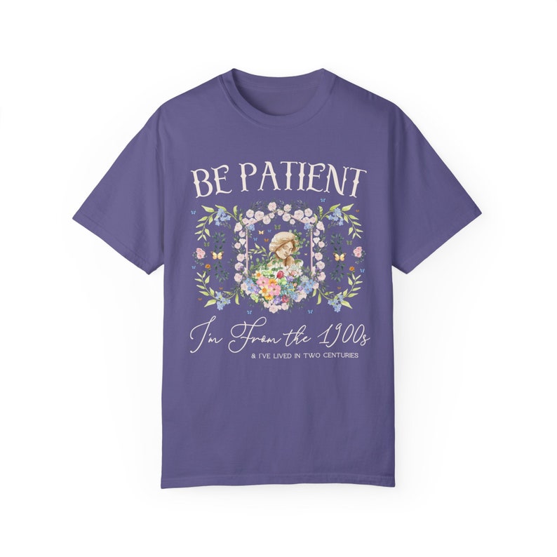 Funny History Shirt: Please Be Patient I'm From the 1900s, Silly Womens History Shirt for Historian Who Loves Classic History, Funny Jokes Grape