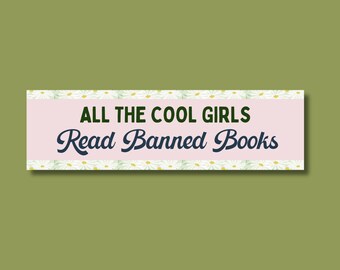 Cute Banned Books Bumper Sticker with Flowers, Funny Saying Bookworm Sticker for Librarian or Leftist Reader Who Loves Reading Banned Books