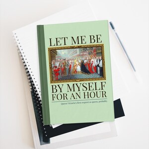 Queen Victoria English History Notebook for Introvert Who Loves Royal History and Being a Cozy Homebody, Funny History Teacher Journal