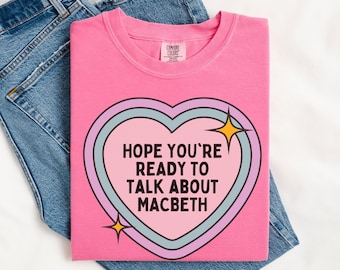 Cute Macbeth William Shakespeare Tee Shirt for High School English Department or Literature Professor, Colorful Bookish Gift for Actor