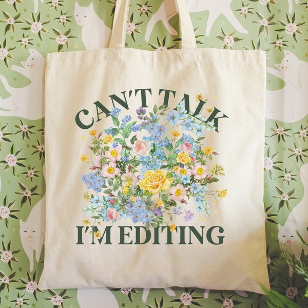 Floral Editing Day Tote Bag for Wedding Photographer or Romance Book Author Who Loves Flowers: Can't Talk I'm Editing, Cozy Wildflower Tote