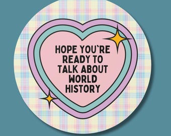 Adesivo de História Mundial para Professores de História do Ensino Médio, Professores de História Inglesa, Professores de Estudos Sociais, Estudantes de História do Mundo Antigo