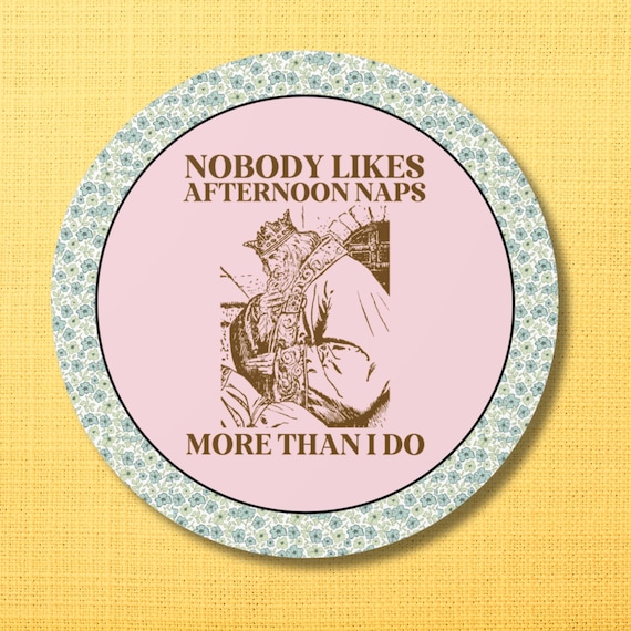 Funny Napping Sticker for Friend or Mom Who Loves Afternoon Naps, Silly Sarcastic I Love Naps New Mama Present with Vintage Aesthetic