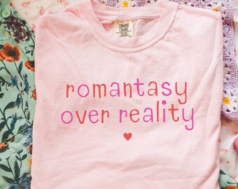 Bookish Fantasy Romance Tee Shirt for Book Lover: Romantasy Over Reality | Silly Bookworm T-Shirt for Librarian, Historical Fantasy Reader