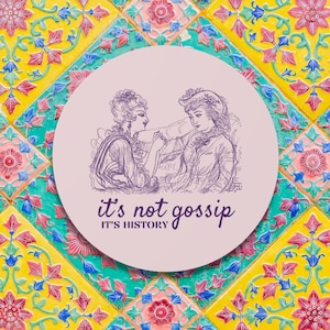 Funny History Teacher Sticker: It's Not Gossip It's History, Silly Friend Gift, Friend Who Loves Social Studies, History Professor Sticker