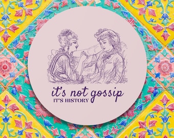 Funny History Teacher Sticker: It&#39;s Not Gossip It&#39;s History, Silly Friend Gift, Friend Who Loves Social Studies, History Professor Sticker