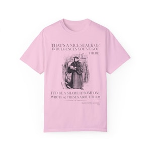 Silly Martin Luther History T-Shirt for Historian Who Loves Religious History, Funny Saying Tee Shirt, 16th Century European History Gift Blossom
