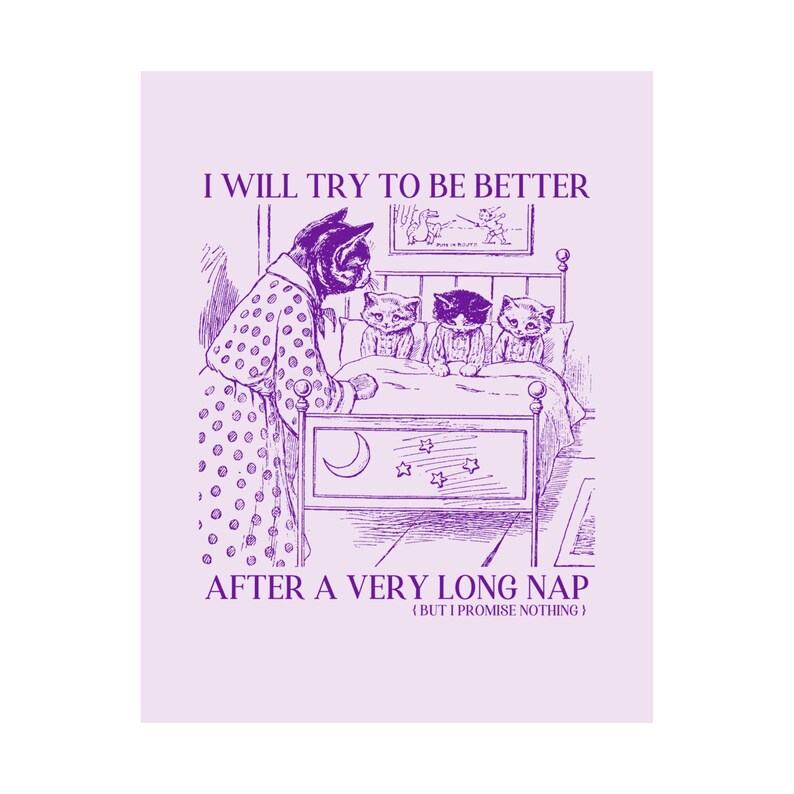 Unhinged Cat Lover Poster for Cat Mom or Cat Dad Who Loves Naps: After My Nap, 90s Indie Sleaze Aesthetic Funny Saying Gift, Always Napping image 2
