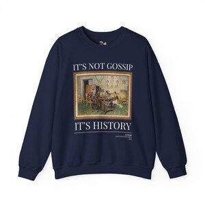 Funny History Sweatshirt for Art Historian, Cute Social Studies Teacher Crewneck, 19th Century Painting by Giovanni Boldini, Women's History Navy