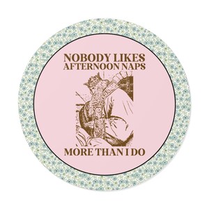 Funny Napping Sticker for Friend or Mom Who Loves Afternoon Naps, Silly Sarcastic I Love Naps New Mama Present with Vintage Aesthetic image 2