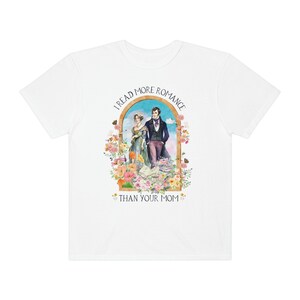 Funny Bookish Tee Shirt for Regency Romance Reader: I Read More Romance Than Your Mom | Floral Book Lover T-Shirt, Historical Romance Gift White