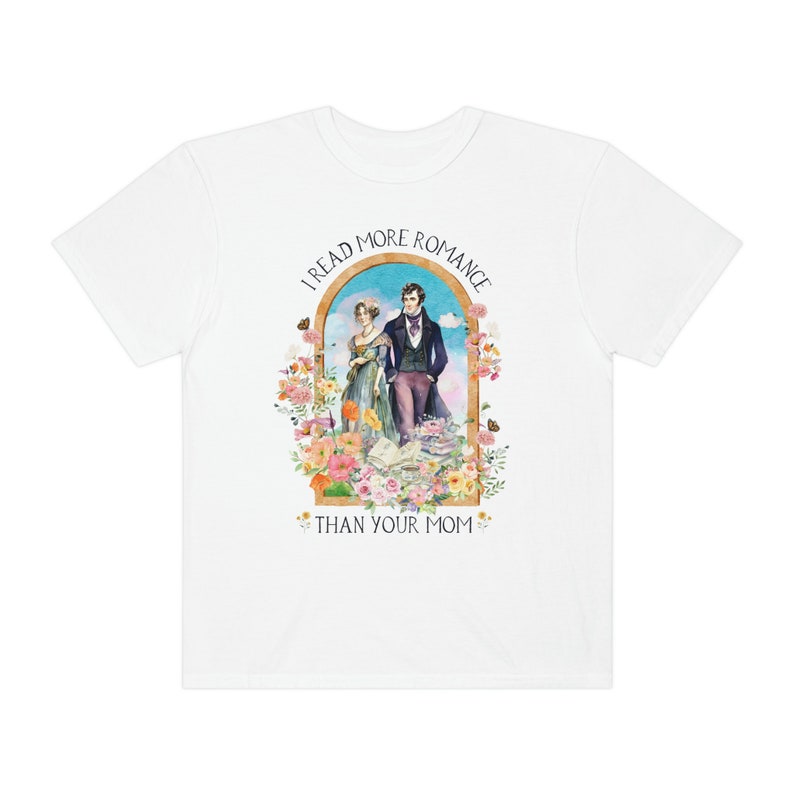 Funny Bookish Tee Shirt for Regency Romance Reader: I Read More Romance Than Your Mom | Floral Book Lover T-Shirt, Historical Romance Gift White