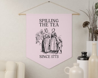 Floral History Teacher Pennant for Classroom or Office: Spilling The Tea Since 1773, Funny American History Wall Decor, Two Women Gossiping