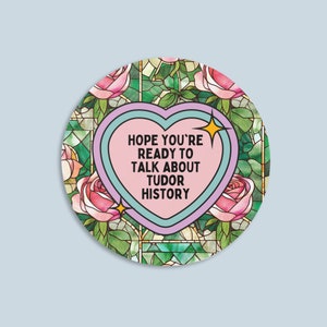 Floral Tudor History Sticker, History Teacher, English History Professor, Social Studies Gift, British History Whimsigoth Sticker with Roses