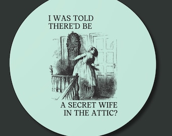 Funny Bookish Sticker for Gothic Romance Reader: Secret Wife Upstairs | Sticker for Literature Major Who Loves Jane Eyre, Book Lover Gift