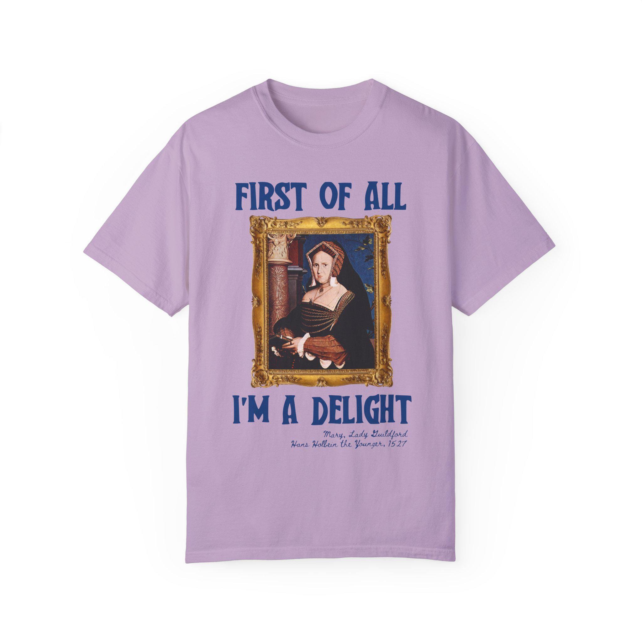 First of All I'm a Delight Art History Tee Shirt: Lady Guildford