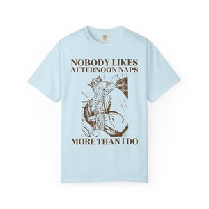 Funny Napping Tee Shirt for Friend or Mom Who Loves Afternoon Naps, Silly Sarcastic I Love Naps New Mama Present with Vintage Aesthetic Chambray