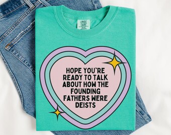 Funny American History Tee Shirt, Revolutionary War US History T-Shirt for History Buff, 18th Century History Professor, History Major Gift