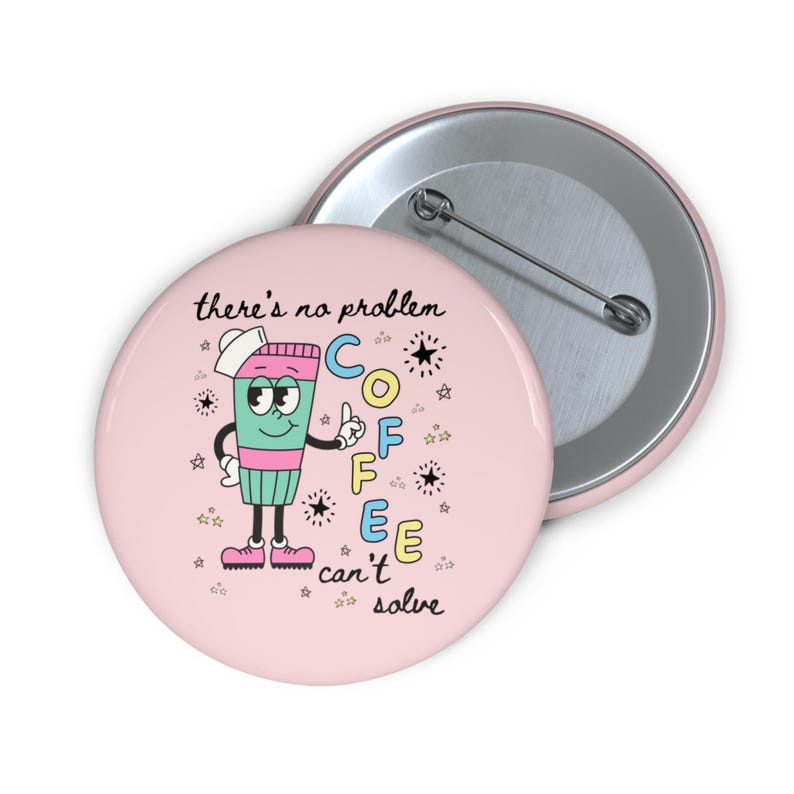 Silly Coffee Lover Pin Button, New Mama Who Loves Coffee, Cute Funny ...