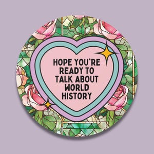 Floral World History Sticker, High School History Teacher, English History Professor, Social Studies Teacher, Ancient World History Major