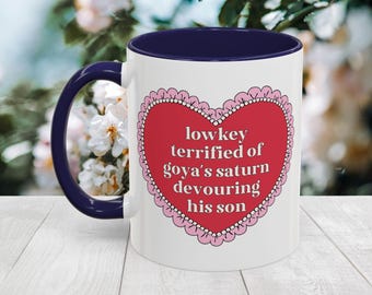 Lowkey Terrified of Goya's Saturn Devouring His Son Coffee Mug: 11 Oz Coffee Mug for Art History Lover, Birthday Gift for Humanities Major